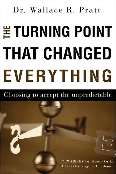 Cover for Wallace R. Pratt · The Turning Point That Changed Everything (Paperback Book) (2009)