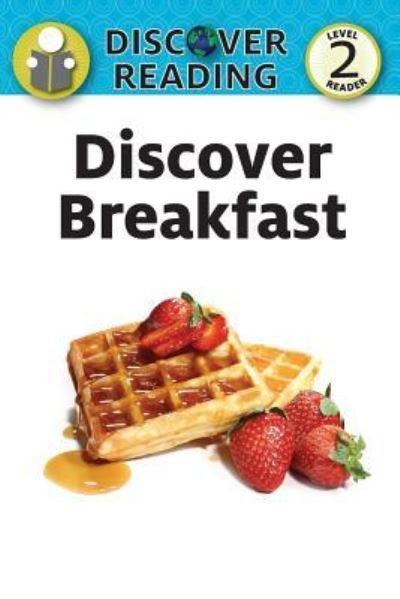 Discover Breakfast - Xist Publishing - Books - Xist Publishing - 9781623954215 - April 15, 2015