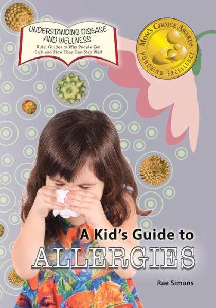 Cover for Rae Simons · A Kid's Guide to Allergies (Paperback Book) (2016)