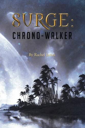 Cover for Rachel James · Surge: Chrono-Walker (Paperback Book) (2014)