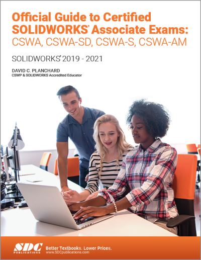 Cover for David C. Planchard · Official Guide to Certified SOLIDWORKS Associate Exams: CSWA, CSWA-SD, CSWSA-S, CSWA-AM: SOLIDWORKS 2019–2021 (Paperback Book) (2020)