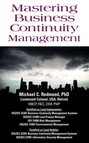 Cover for Redmond, Dr Michael C, PhD · Mastering Business Continuity Management (Paperback Book) (2018)