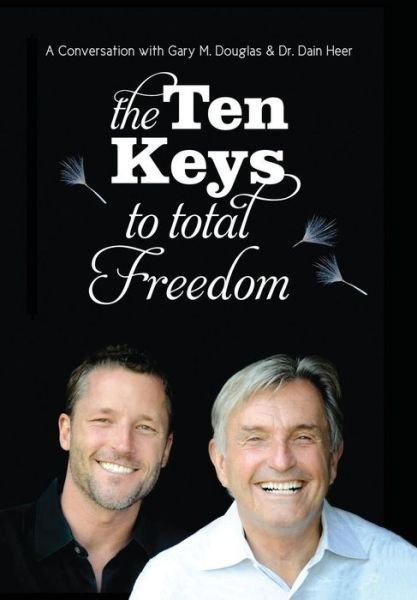 Cover for Gary M Douglas · The Ten Keys To Total Freedom (Hardcover Book) (2015)