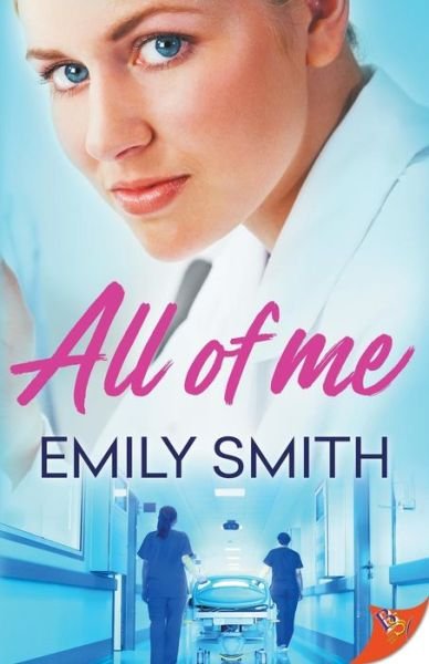 All of Me - Emily Smith - Livros - Bold Strokes Books - 9781635553215 - 13 de novembro de 2018