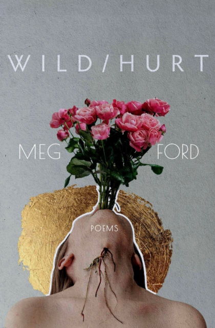Cover for Meg Ford · Wild / Hurt: Poems (Paperback Book) (2025)