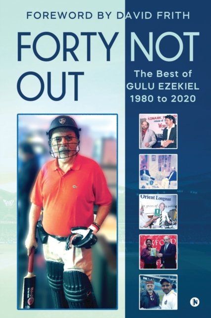 Cover for Gulu Ezekiel · Forty Not Out: The Best of Gulu Ezekiel 1980 to 2020 (Taschenbuch) (2021)