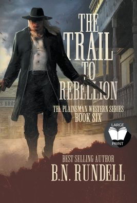 Cover for Wolfpack Publishing LLC · The Trail to Rebellion (Gebundenes Buch) (2022)