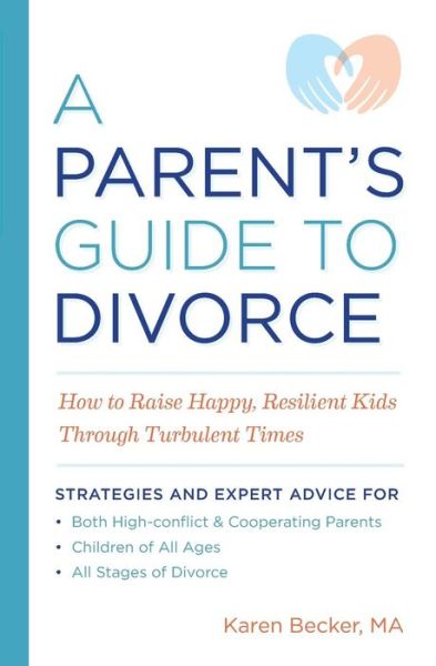 Cover for Karen Becker MA · A Parent's Guide to Divorce (Paperback Book) (2018)