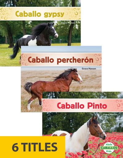 Caballos (Horses) (Set of 6) - Grace Hansen - Books - North Star Editions - 9781641857215 - 2019