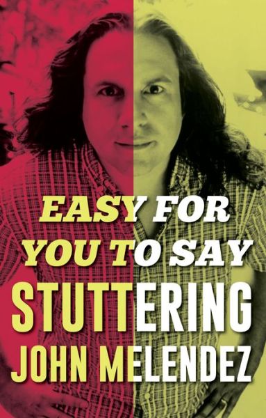 Cover for &quot;Stuttering&quot; John Melendez · Easy For You To Say (Taschenbuch) (2024)