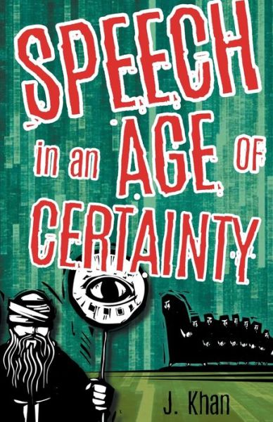 Cover for J Khan · Speech in an Age of Certainty (Paperback Book) (2021)