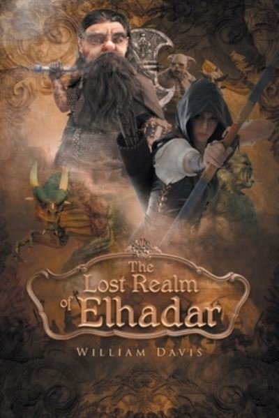 The Lost Realm of Elhadar - William Davis - Bøger - Page Publishing, Inc. - 9781647011215 - 26. juni 2020
