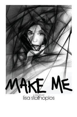Cover for Lisa Stathoplos · Make Me (Hardcover Book) (2021)