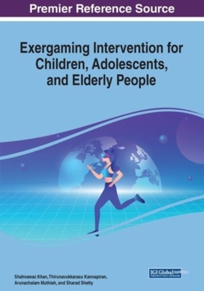 Cover for Shahnawaz Khan · Exergaming Intervention for Children, Adolescents, and Elderly People (Book) (2023)
