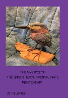 Cover for John Jones · Mystics of the Green Heron (Bok) (2022)