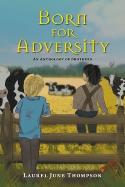 Cover for Laurel June Thompson · Born for Adversity (Book) (2023)