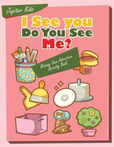 Cover for Jupiter Kids · I see you, Do You See Me? Missing Item Adventure Activity Book (Paperback Book) (2017)