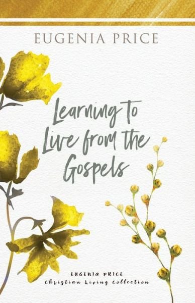 Cover for Eugenia Price · Learning to Live From the Gospels (Pocketbok) (2021)