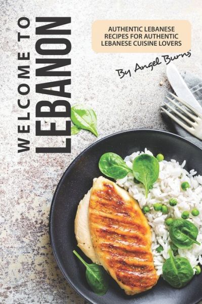 Welcome to Lebanon - Angel Burns - Books - Independently Published - 9781695742215 - September 26, 2019