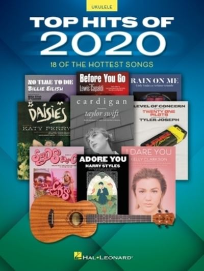 Cover for Hal Leonard Corp · Top Hits of 2020: 18 of the Hottest Songs Arranged for Ukulele with Lyrics (Paperback Book) (2020)