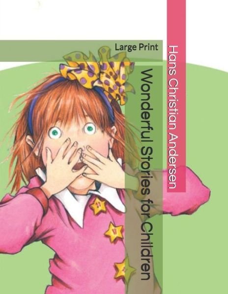 Cover for Hans Christian Andersen · Wonderful Stories for Children: Large Print (Paperback Book) (2019)
