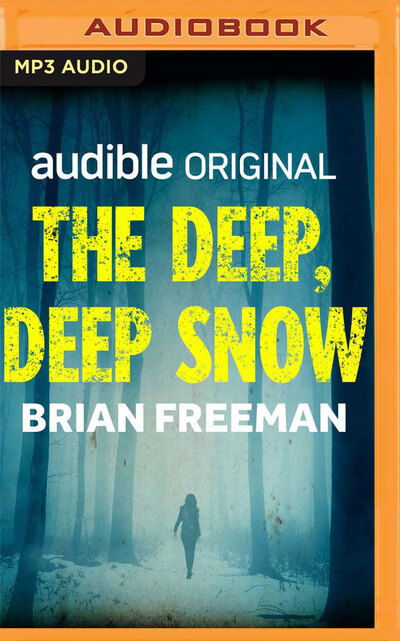 Cover for Brian Freeman · The Deep, Deep Snow (CD) (2020)