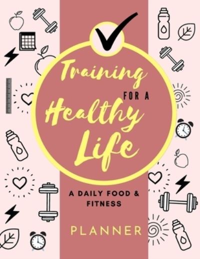 Cover for Adil Daisy · Training for a Healthy Life (Paperback Book) (2021)