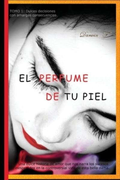 Cover for Darwin Y Feliciano Ballina · El Perfume de Tu Piel (Pocketbok) (2018)