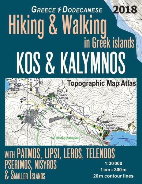 Kos & Kalymnos Topographic Map Atlas 1 - Sergio Mazitto - Livros - Createspace Independent Publishing Platf - 9781720549215 - 31 de maio de 2018
