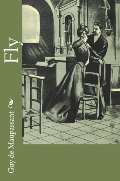 Cover for Guy de Maupassant · Fly (Paperback Book) (2018)