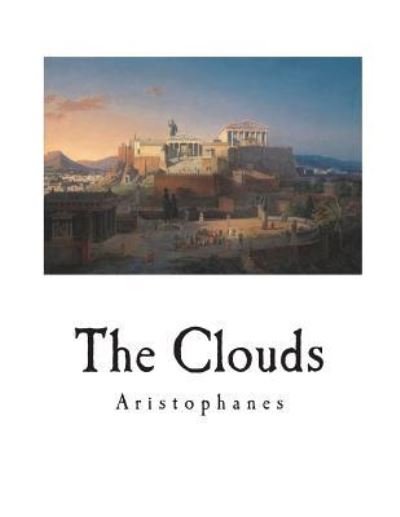Cover for Aristophanes · The Clouds (Paperback Book) (2018)