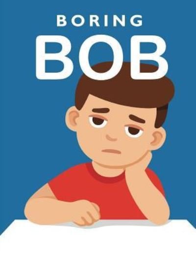 Cover for Anfaney Gladwin · Boring Bob (Pocketbok) (2018)