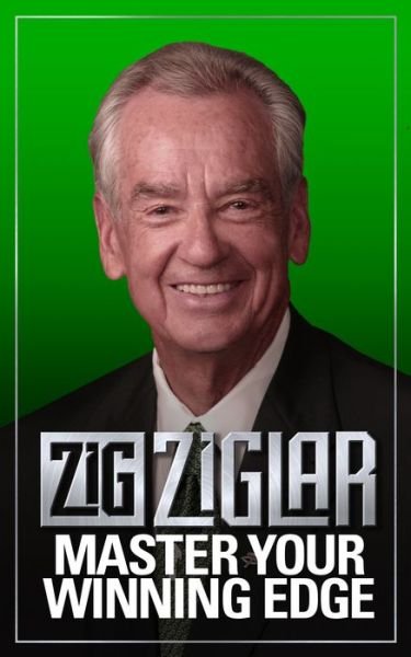 Cover for Zig Ziglar · Master Your Winning Edge (Paperback Book) (2021)