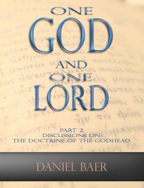 Cover for Daniel Baer · One God and One Lord (Pocketbok) (2018)