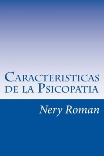 Cover for Nery Roman · Caracteristicas de la Psicopatia (Paperback Bog) (2018)