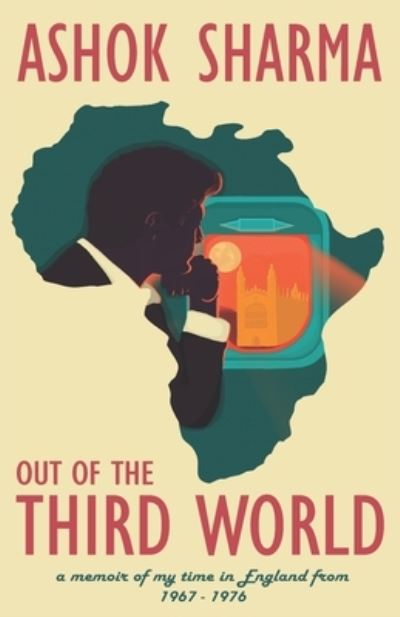 Cover for Ashok Sharma · Out of the Third World (Paperback Book) (2019)