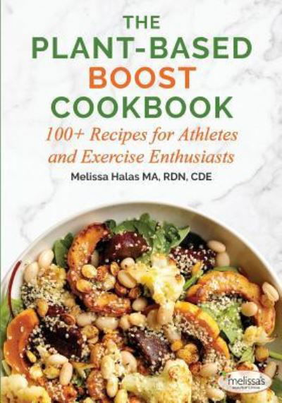 The Plant-Based Boost Cookbook - Melissa Halas - Books - Super Kids Nutrition Inc. - 9781733969215 - May 31, 2019