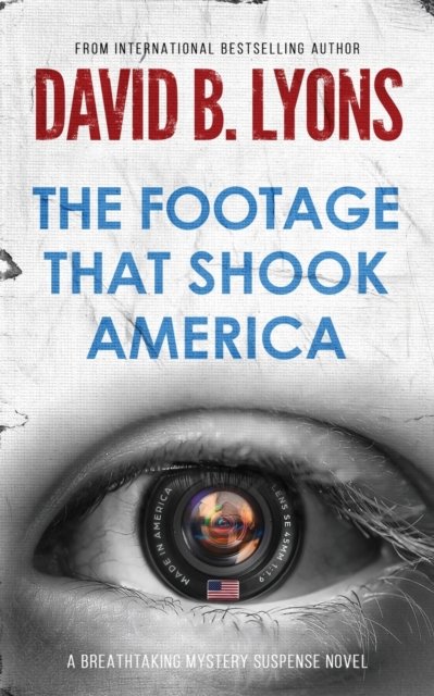 Cover for David B Lyons · The Footage That Shook America (Paperback Bog) (2022)