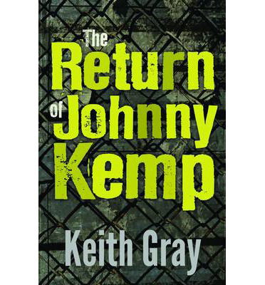 Cover for Keith Gray · The Return of Johnny Kemp (Paperback Book) [New Second edition] (2014)