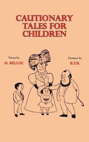 Cover for Hilaire Belloc · Cautionary Tales for Children (Hardcover bog) (2012)