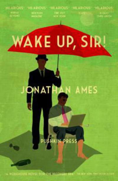 Wake Up, Sir! - Jonathan Ames - Livros - Pushkin Press - 9781782271215 - 21 de maio de 2015