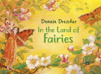 Cover for Daniela Drescher · In the Land of Fairies (Gebundenes Buch) [3 Revised edition] (2021)