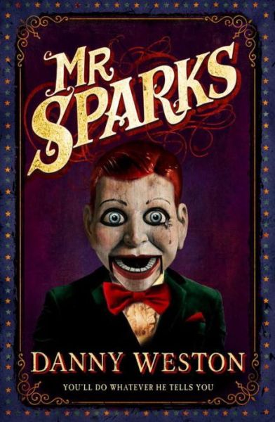 Mr Sparks - Danny Weston - Books - Andersen Press Ltd - 9781783443215 - October 1, 2015