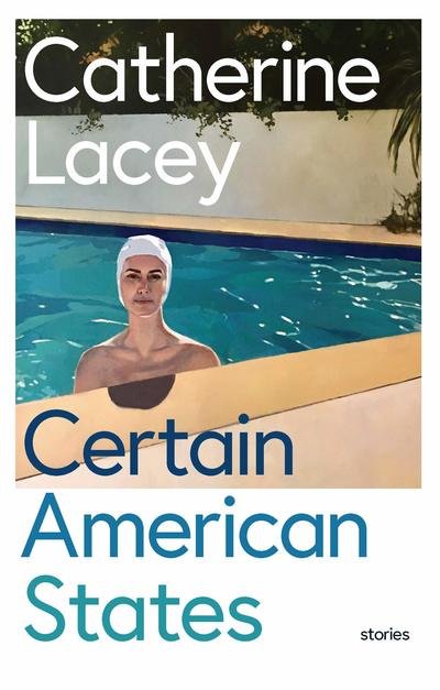 Cover for Catherine Lacey · Certain American States (Paperback Book) (2019)