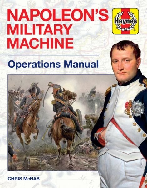 Cover for Chris McNab · Napoleon's Military Machine (Hardcover bog) (2019)