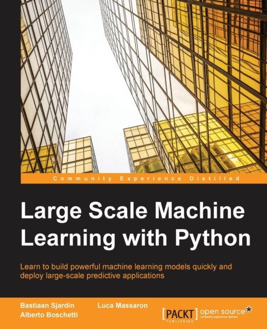 Cover for Bastiaan Sjardin · Large Scale Machine Learning with Python (Paperback Bog) (2016)