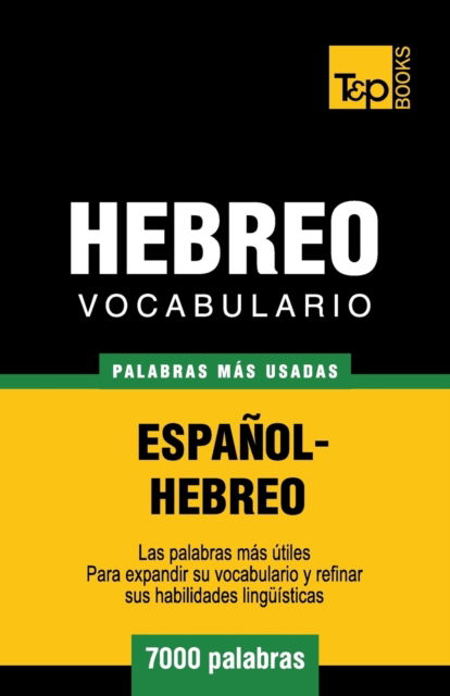 Cover for Andrey Taranov · Vocabulario Espanol-Hebreo - 7000 palabras mas usadas (Pocketbok) (2016)