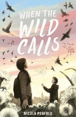 When the Wild Calls - Where the World Turns Wild - Nicola Penfold - Bücher - Little Tiger Press Group - 9781788956215 - 11. April 2024