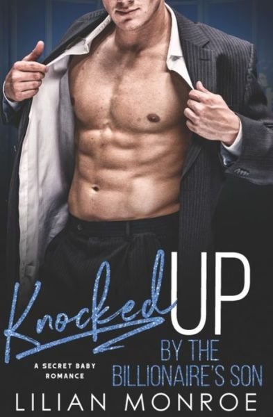 Cover for Lilian Monroe · Knocked Up by the Billionaire's Son (Paperback Book) (2019)