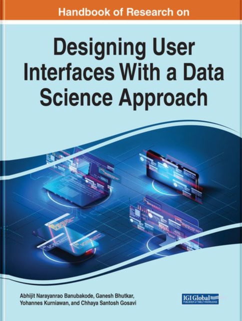 Cover for Banubakode  Wahab  S · Handbook of Research on Designing User Interfaces With a Data Science Approach - e-Book Collection - Copyright 2022 (Hardcover Book) (2022)